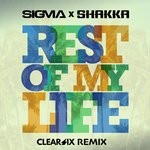 cover: Shakka|Sigma - Rest Of My Life (Clear Six Extended Mix)