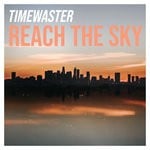 cover: Timewaster - Reach The Sky