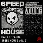 cover: Haus Of Panda - Speed House Vol 03