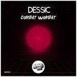 cover: Dessic - Combat Wombat (Extended Mix)