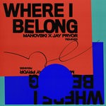 cover: Manovski|Jay Pryor - Where I Belong (Remixes)