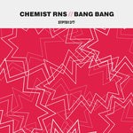 cover: Chemist Rns - Bang Bang