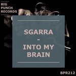 cover: Sgarra - Into My Brain