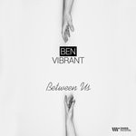 cover: Ben Vibrant - Between Us