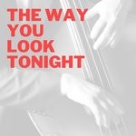 cover: Various - The Way You Look Tonight