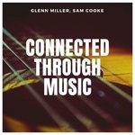 cover: Glenn Miller|Sam Cooke - Connected Through Music