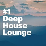 cover: Deep House Lounge - #1 Deep House Lounge