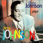 cover: Pete Johnson - Pete Johnson Plays Pete Johnson