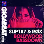 cover: Slip187 & Rox - Bollywood Bassdown