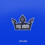 cover: Slick Naim - My Own (Explicit)