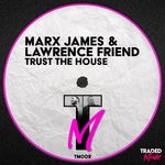 cover: Lawrence Friend|Marx James - Trust The House