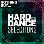 cover: Various - Nothing But... Hard Dance Selections Vol 05