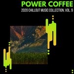 cover: Pause & Play|Various - Power Coffee - 2020 Chillout Music Collection Vol 9