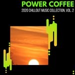 cover: The Redd One|Various - Power Coffee - 2020 Chillout Music Collection Vol 2