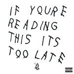 cover: Drake - If You're Reading This It's Too Late (Explicit)