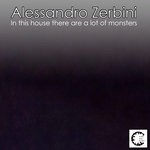 cover: Alessandro Zerbini - In This House There Are A Lot Of Monsters