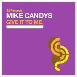 cover: Mike Candys - Give It To Me