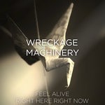 cover: Wreckage Machinery - Feel Alive