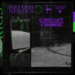 cover: Plasma Abuse & Casement - Circuit (Rehab Series)