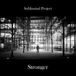 cover: Subliminal Project - Stronger