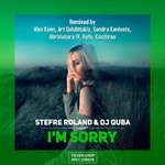 cover: Dj Quba|Stefre Roland - I'm Sorry (Remixes)