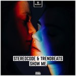 cover: Stereocode & Trendbeats - Show Me