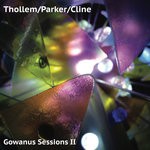 cover: Cline|Parker|Thollem - Gowanus Sessions II