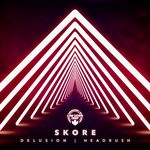 cover: Skore - Delusion/Headrush