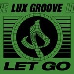 cover: Lux Groove - Let Go