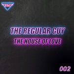 cover: The Regular Guy - The House Of Love