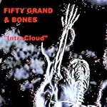 cover: Fifty Grand & Bones - IntraCloud