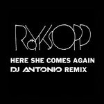 cover: Royksopp|Jamie Irrepressible - Here She Comes Again (DJ Antonio Remix)