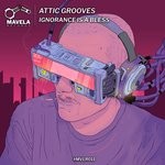 cover: Attic Grooves - Ignorance Is A Bless