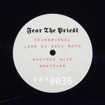 cover: Fear The Priest - Your Ex Does Meth