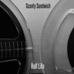 cover: Scanty Sandwich - Half Life