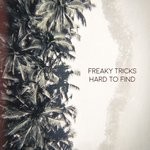 cover: Freaky Tricks - Hard To Find