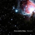 cover: Pierce G - It's A Cosmic Thing