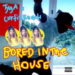 cover: Curtis Roach|Tyga - Bored In The House