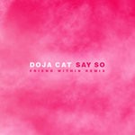 cover: Doja Cat - Say So (Friend Within Remix)