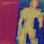 cover: The Default Orchestra - The Robots