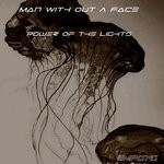 cover: Man With Out A Face - Power Of The Lights