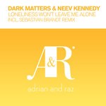 cover: Dark Matters|Neev Kennedy - Loneliness Won't Leave Me Alone