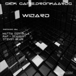 cover: Dronkaards|Sick Game - Wizard