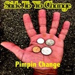 cover: Pimpin Change - Stick To Yo Change