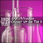 cover: Nieko - Caught Up On The D