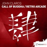 cover: John Clarcq - Call Of Buddha/Retro Arcade