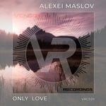 cover: Alexei Maslov - Only Love (Original Vocal Mix)