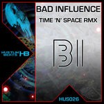 cover: Bad Influence - Time 'n' Space (Remix)