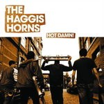 cover: The Haggis Horns - Hot Damn!