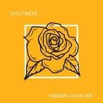 cover: Vinson Chanter - Chutneys